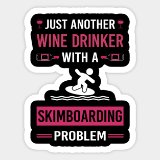 Wine Drinker Skimboarding Skimboard Skimboarder Skimming Sticker